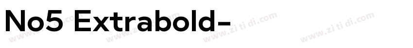 No5 Extrabold字体转换